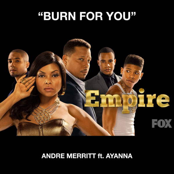 Burn For You • Empire • FOX
